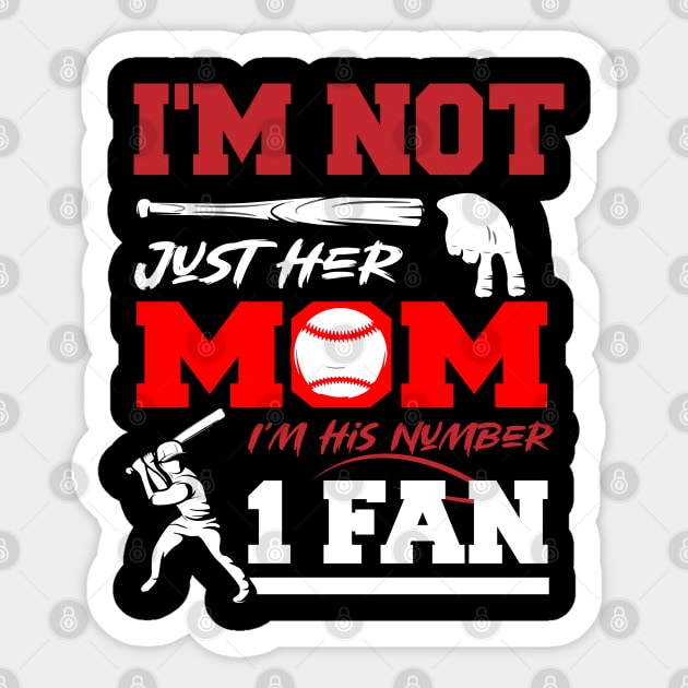 I'm not just his mom number 1 fan baseball Funny Mom Baseball Sticker by Radoxompany